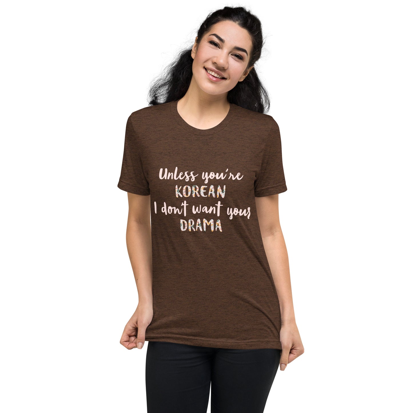 Unless you're Korean t-shirt