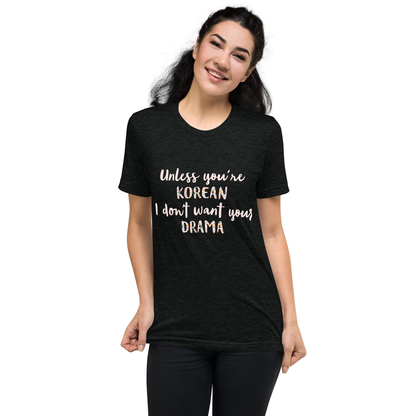 Unless you're Korean t-shirt